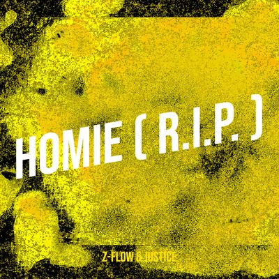 Homie ( R.I.P. )'s cover