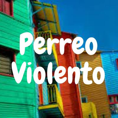 Perreo Violento By Dj Dembow's cover