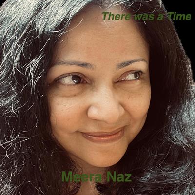 There was a Time By Meera Naz's cover