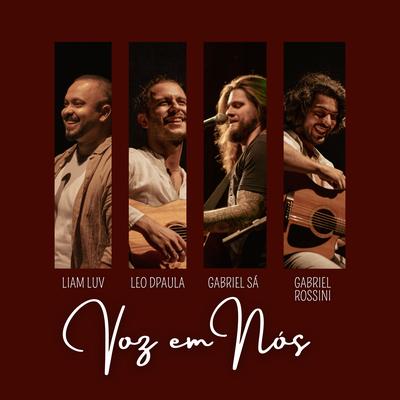 Voz em Nós By Liam Luv, Gabriel Sá, Gabriel Rossini, Leo Dpaula's cover