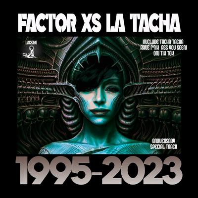 La Tacha (Tacha Tacha Rave Mix) By Factor Xs's cover