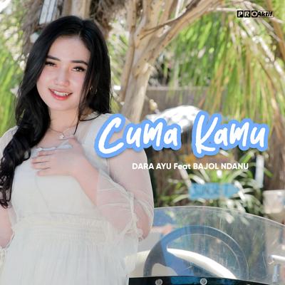 Cuma Kamu By Dara Ayu, Bajol Ndanu's cover