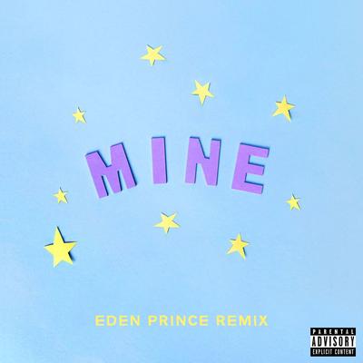 Mine (Bazzi vs. Eden Prince Remix)'s cover