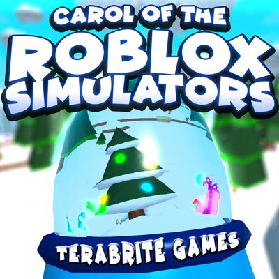 Carol of the Roblox Simulators By TeraBrite Games's cover