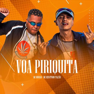 Voa Piriquita By MC Buraga, MC Renatinho Falcão's cover