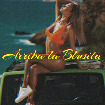 Arriba la Blusita (Remix)'s cover