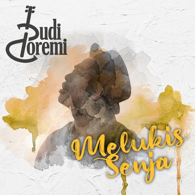 Melukis Senja By Budi Doremi's cover