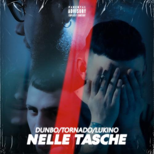 Nelle tasche Official TikTok Music  album by Dunbo-Tornado-Lukino -  Listening To All 1 Musics On TikTok Music