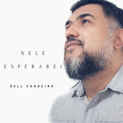 Nele Esperarei By Dell Cordeiro's cover