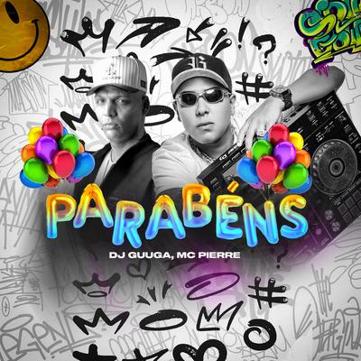 Parabéns By Dj Guuga, Mc Pierre's cover