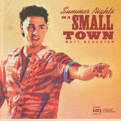 Summer Nights In A Small Town By Matt Schuster's cover