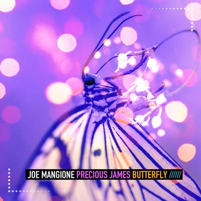 Butterfly By Joe Mangione, Precious James's cover
