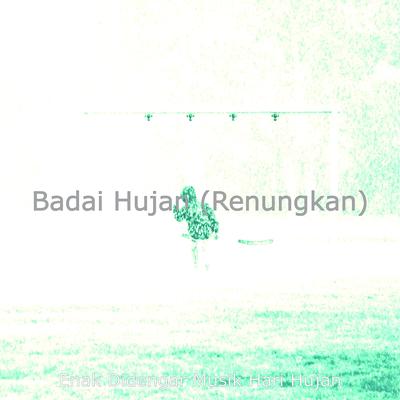 Badai Hujan (Renungkan)'s cover