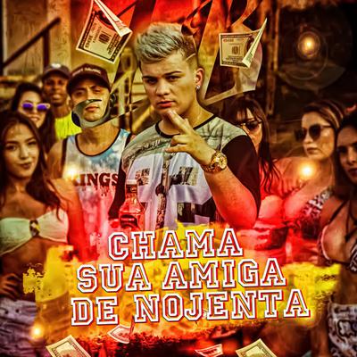 Chama Sua Amiga de Nojenta By MC LB's cover