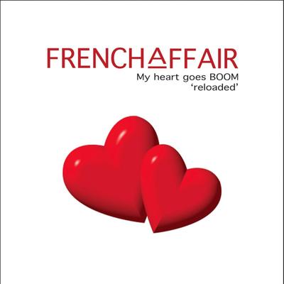 My Heart Goes Boom (Radio Version 'Reloaded') By French Affair's cover
