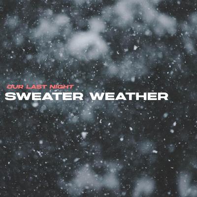Sweater Weather By Our Last Night's cover