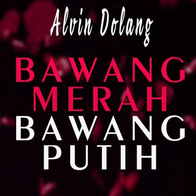 Bawang Merah Bawang Putih's cover