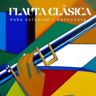 Flauta Clásica para Estudiar y Enfocarse's cover