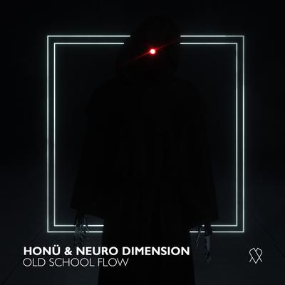 Old School Flow By HONU, Neuro Dimension's cover