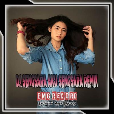 DJ SENGSARA AKU SENGSARA REMIX's cover