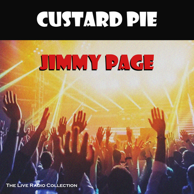 Custard Pie (Live)'s cover