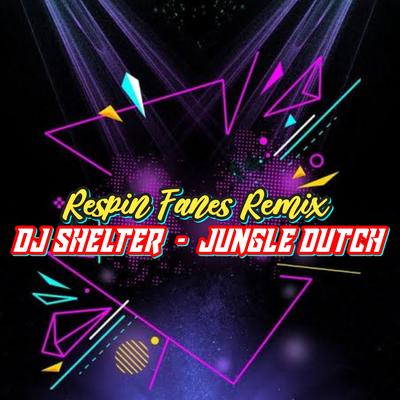 SHELTER - JUNGLE DUTCH (Remix)'s cover