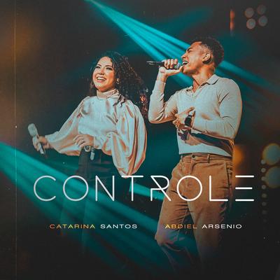 Controle By Catarina Santos, Abdiel Arsenio's cover