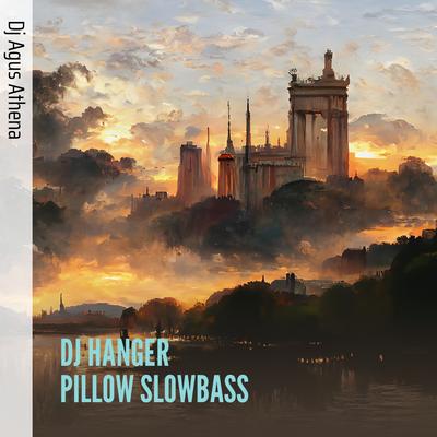 Dj Hanger Pillow Slowbass's cover