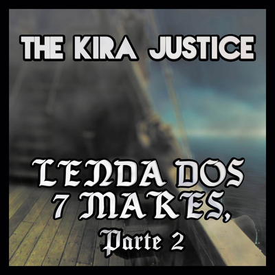 Prólogo dos 7 Mares By The Kira Justice, Patrux's cover