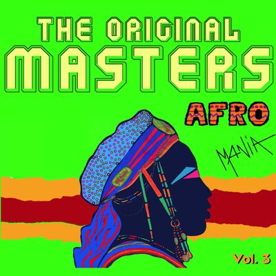 The Original Masters: Afromania, Vol. 3's cover