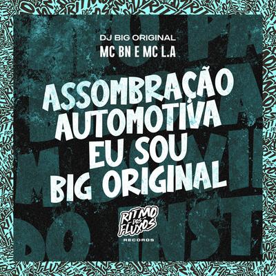 Assombração Automotiva Eu Sou Big Original By MC BN, MC L.A, DJ Big Original's cover