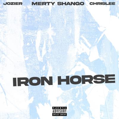 Iron Horse By Merty Shango, ChrisLee, Jozier's cover