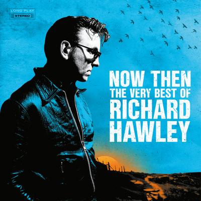 Now Then: The Very Best of Richard Hawley's cover