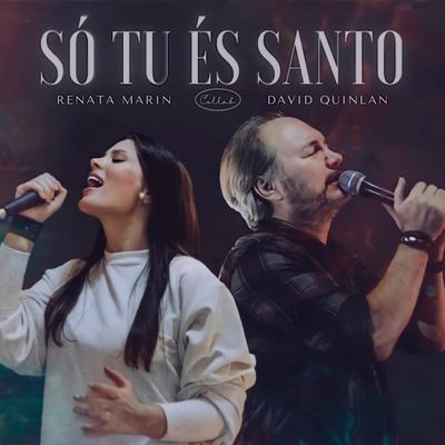 Só Tu És Santo By Renata Marin, David Quinlan's cover