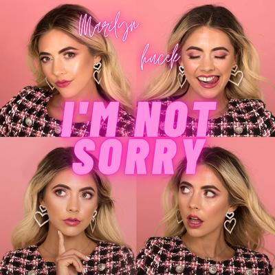 I'm Not Sorry By Marilyn Hucek's cover