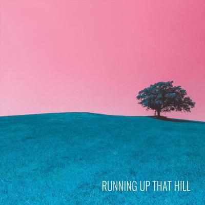Running up That Hill By Sexbruise?'s cover
