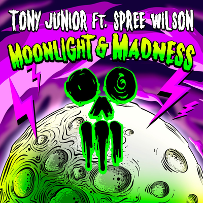 Moonlight & Madness By Tony Junior, Spree Wilson's cover