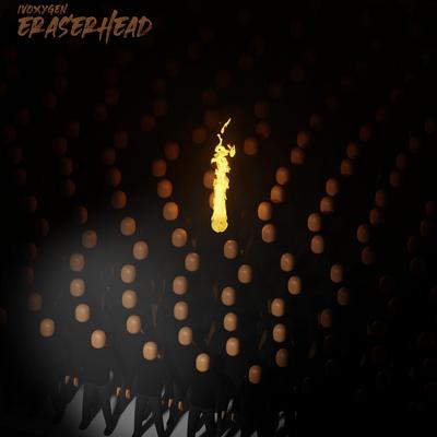 eraserhead By IVOXYGEN's cover