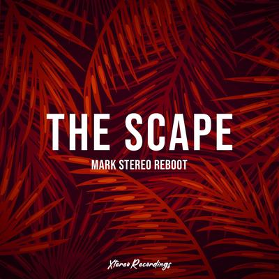 The Scape (Mark's Reboot) By Mark Stereo's cover