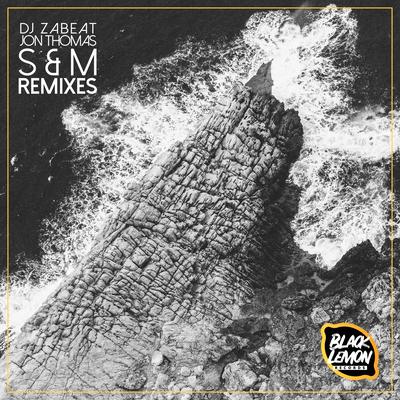 S&M (DayBeat Remix) By Jon Thomas, DJ Zabeat, DayBeat's cover