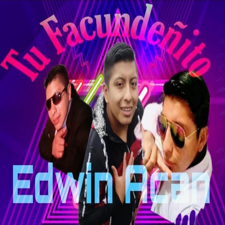 Tu_Facundeñito_Edwin Acan's avatar image