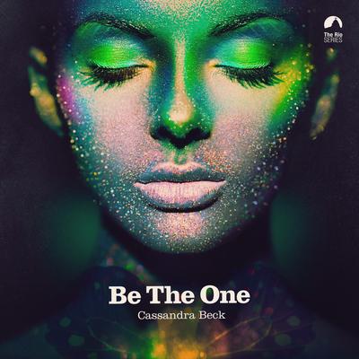 Be the One By Cassandra Beck's cover