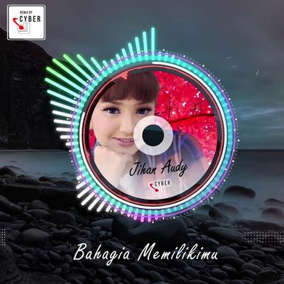 Bahagia Memilikimu (REMIX)'s cover