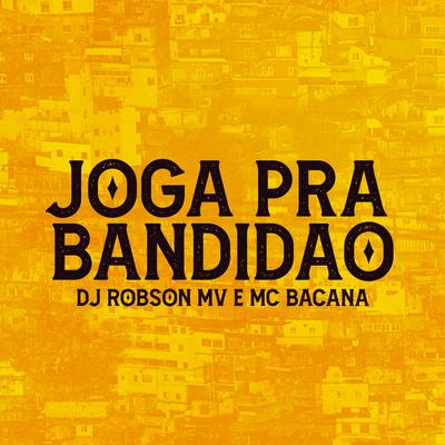 Joga pra Bandidão's cover