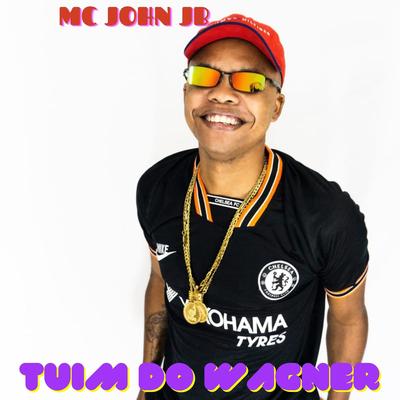 Tuim do Wagner By MC John JB, DJ Terrorista sp's cover