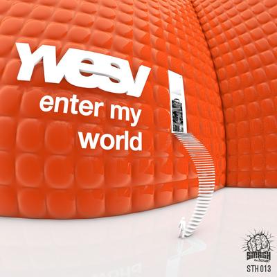 Enter My World By Yves V's cover