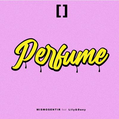 Perfume (feat. Lily & Dany & Josue Vela)'s cover