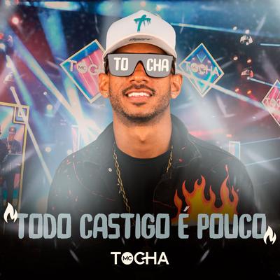 Todo Castigo É Pouco By Mc Tocha's cover