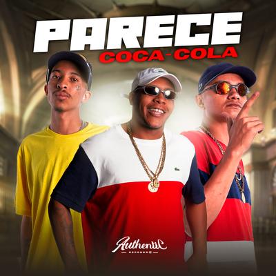 Parece Coca Cola By MC Renatinho Falcão, dj henrique de são mateus, Mc GTA's cover