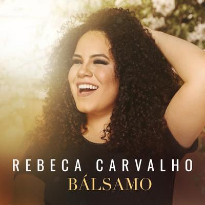 Bálsamo By Rebeca Carvalho's cover